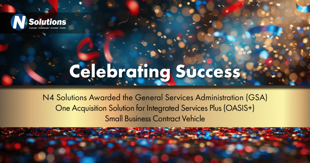 N4 Solutions Awarded GSA OASIS+ Small Business Contract, Expanding Federal Support Capabilities